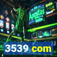 3539 com